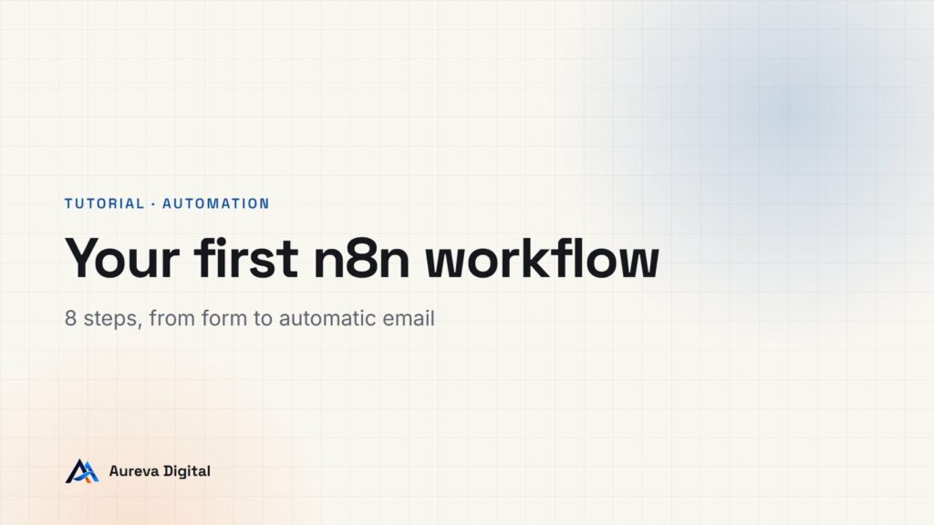 n8n: build your first workflow in 8 steps, from form to automatic email