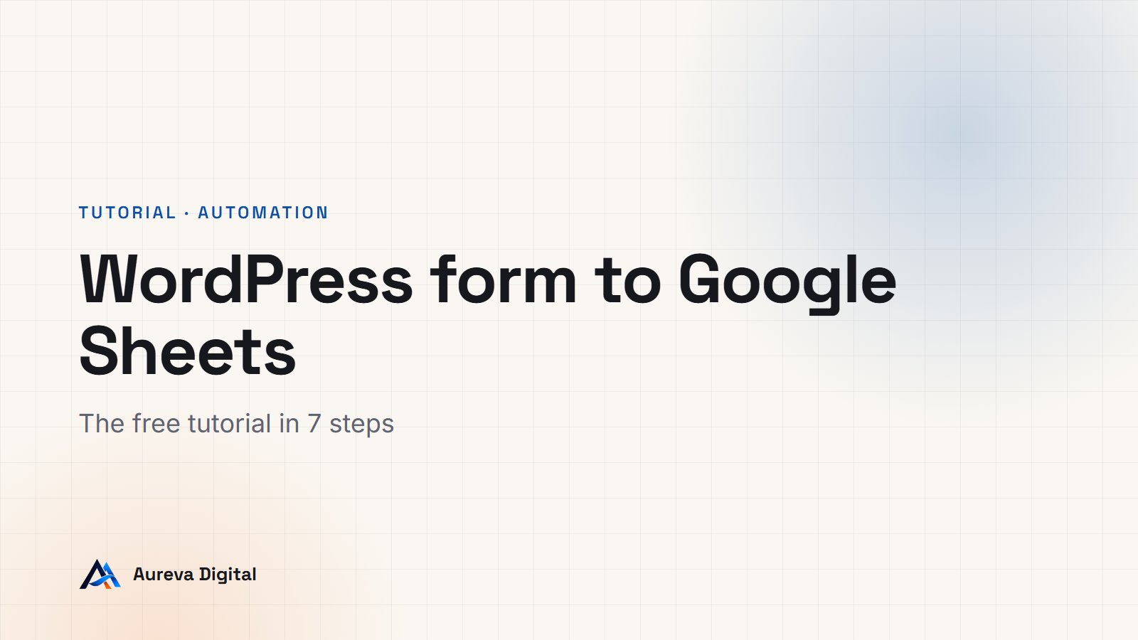 WordPress form to Google Sheets: the free tutorial in 7 steps