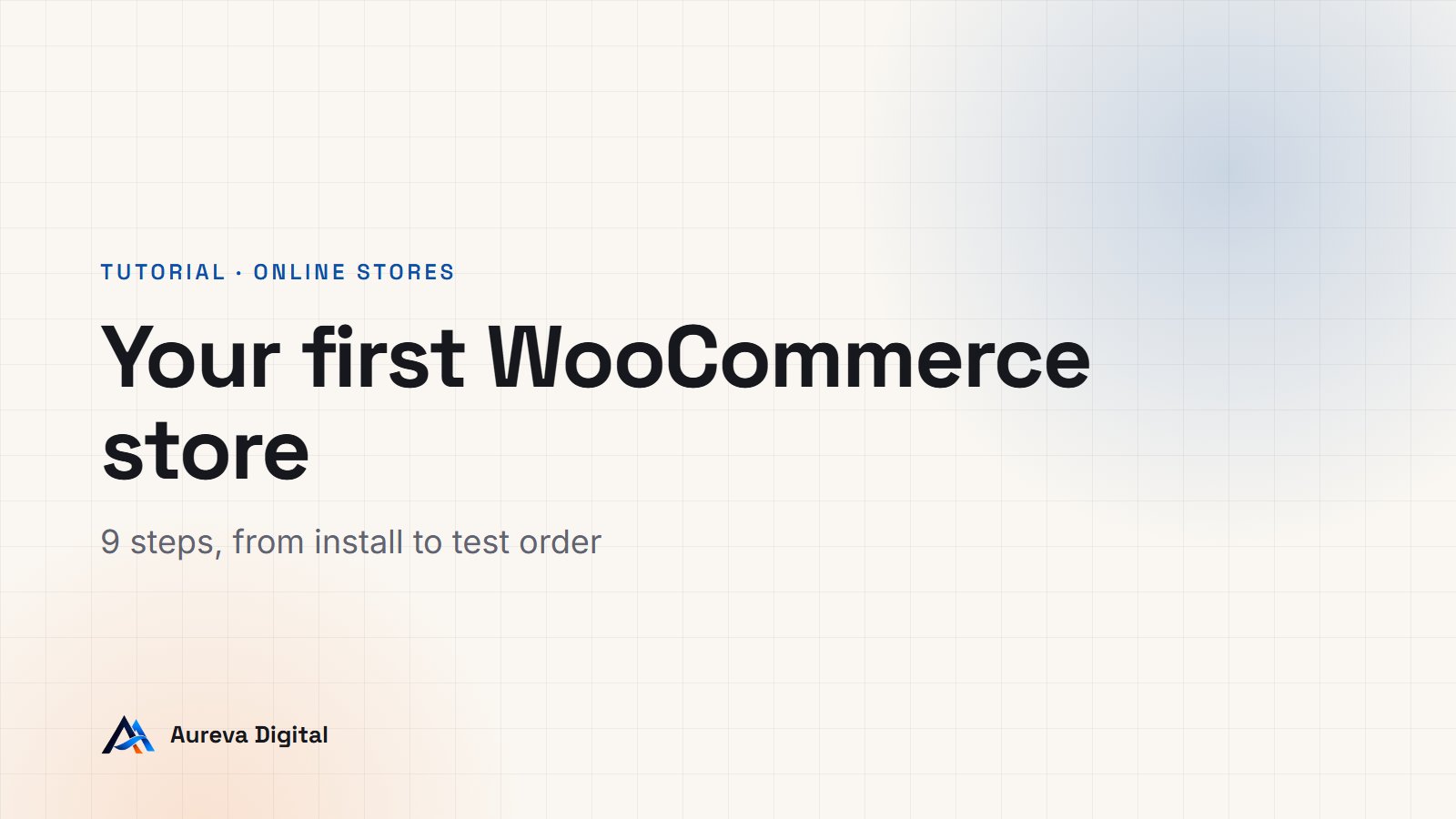 WooCommerce: build your first store in 9 steps, from install to test order