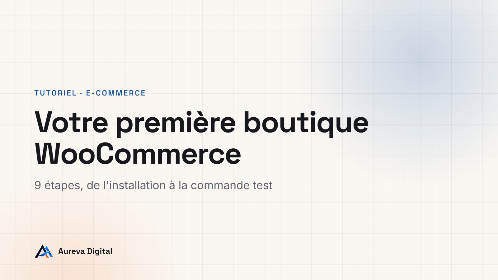 WooCommerce : créer sa première boutique en 9 étapes, de l'installation à la commande test